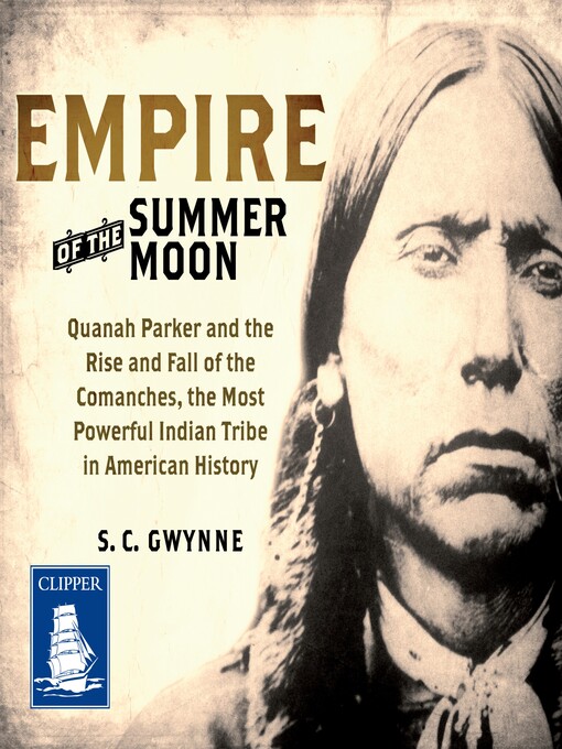 Title details for Empire of the Summer Moon by S.C. Gwynne - Wait list